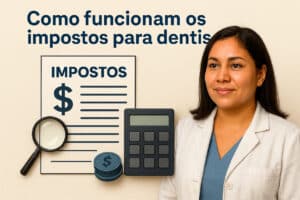 Imposto para Dentistas em 2025